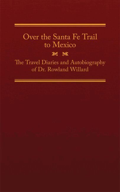 Rowland Willard, Joy L. Poole - Over the Santa Fe Trail to Mexico, Inbunden. Tillgänglighet: Tillfälligt slut