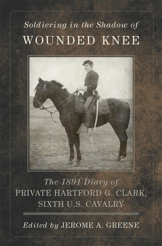 Hartford G. Clark, Jerome A. Greene - Soldiering in the Shadow of Wounded Knee, Inbunden. Tillgänglighet: Tillfälligt slut