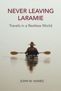 Never Leaving Laramie