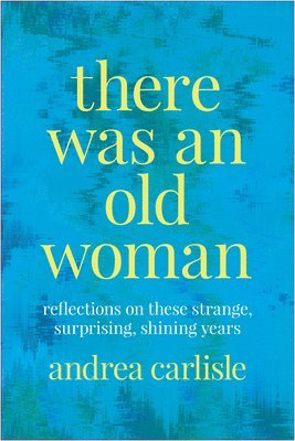 Andrea Carlisle - There Was an Old Woman, Häftad. Tillgänglighet: Lägg i varukorg