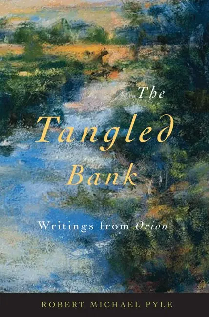 Robert Michael Pyle - Tangled Bank, Häftad. Tillgänglighet: Tillfälligt slut