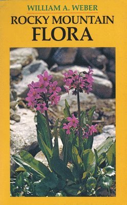 William A. Weber - Rocky Mountain Flora, Häftad