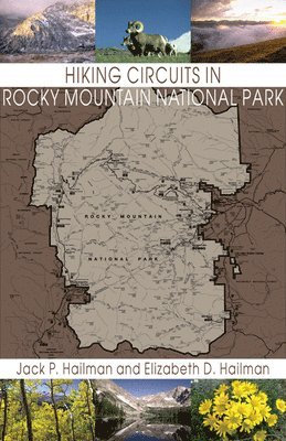 Jack P. Hailman, Elizabeth D. Hailman - Hiking Circuits in Rocky Mountain National Park, Häftad