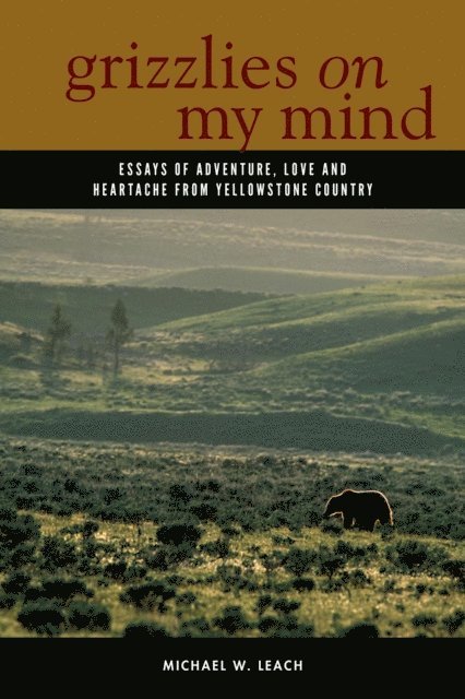 Michael W. Leach - Grizzlies On My Mind, E-bok. Tillgänglighet: Lägg i varukorg