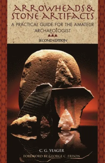 C. G. Yeager - Arrowheads and Stone Artifacts, E-bok. Tillgänglighet: Lägg i varukorg