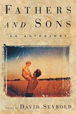 David Seybold - Fathers and Sons: An Anthology, Häftad