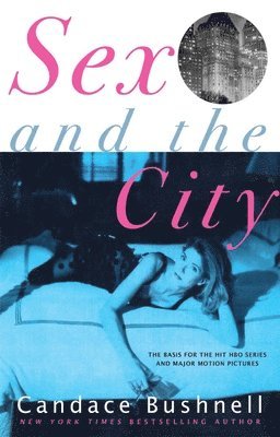Candace Bushnell - Sex and the City, Inbunden