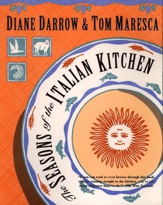 Diane Darrow, Tom Maresca - The Seasons of the Italian Kitchen, Häftad. Tillgänglighet: Tillfälligt slut
