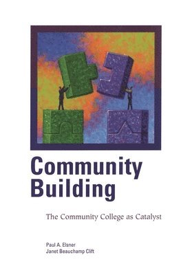 Paul A. Elsner, Janet Beauchamp Clift - Community Building, Häftad. Tillgänglighet: Lägg i varukorg