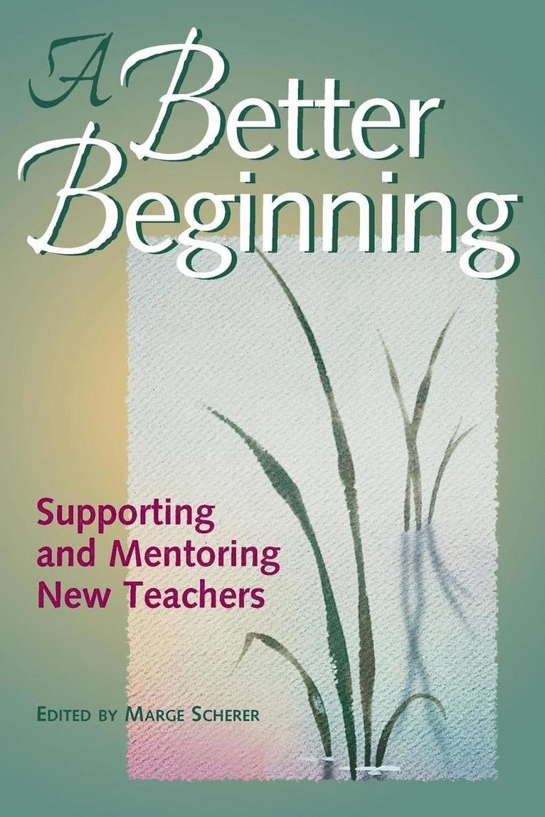 Marge Scherer - A Better Beginning: Supporting and Mentoring New Teachers, Häftad