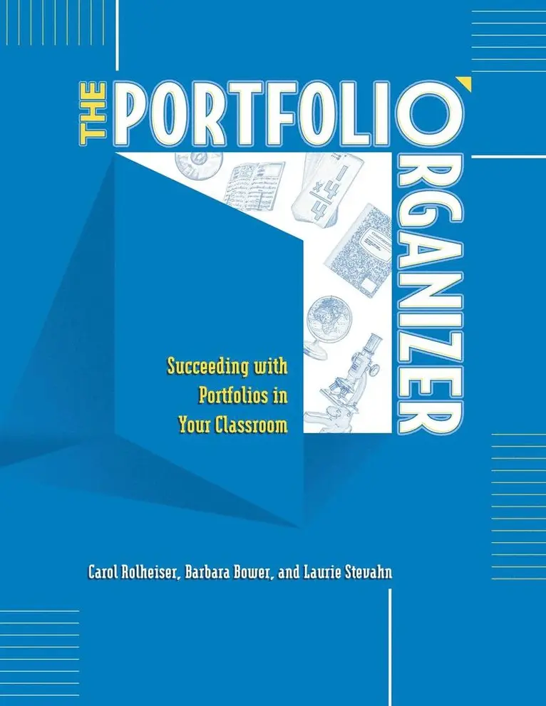 Carol Rolheiser, Barbara Bower - The Portfolio Organizer: Succeeding with Portfolios in Your Classroom, Häftad. Tillgänglighet: Lägg i varukorg