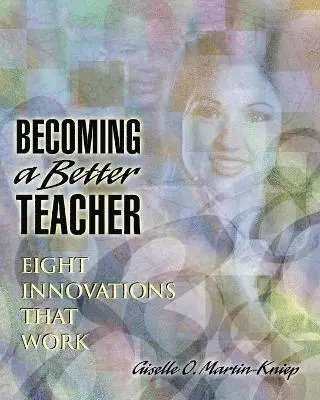 Giselle O. Martin-Kniep, O. Martin-Kniep Giselle - Becoming a Better Teacher: Eight Innovations That Work, Häftad. Tillgänglighet: Lägg i varukorg