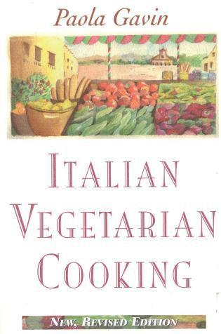 Paola Gavin - Italian Vegetarian Cooking, New, Revised, Häftad