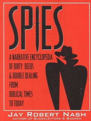 Jay Robert Nash - Spies, Häftad. Tillgänglighet: Lägg i varukorg