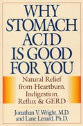 Why Stomach Acid Is Good for You