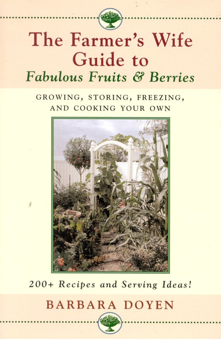 Barbara Doyen - Farmer's Wife Guide To Fabulous Fruits And Berries, Inbunden. Tillgänglighet: Lägg i varukorg