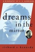 Dreams in the Mirror: A Biography of E.E. Cummings (Revised)