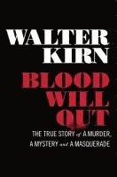 Walter Kirn - Blood Will Out, Inbunden. Tillgänglighet: Tillfälligt slut