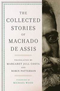 Collected Stories of Machado de Assis