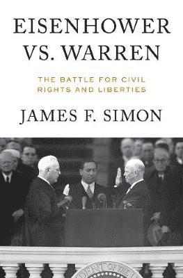 James F. Simon - Eisenhower vs. Warren, Inbunden