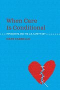 When Care Is Conditional: Immigrants and the U.S. Safety Net