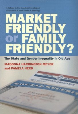 Madonna Harrington Meyer, Pamela Herd - Market Friendly or Family Friendly?, Häftad
