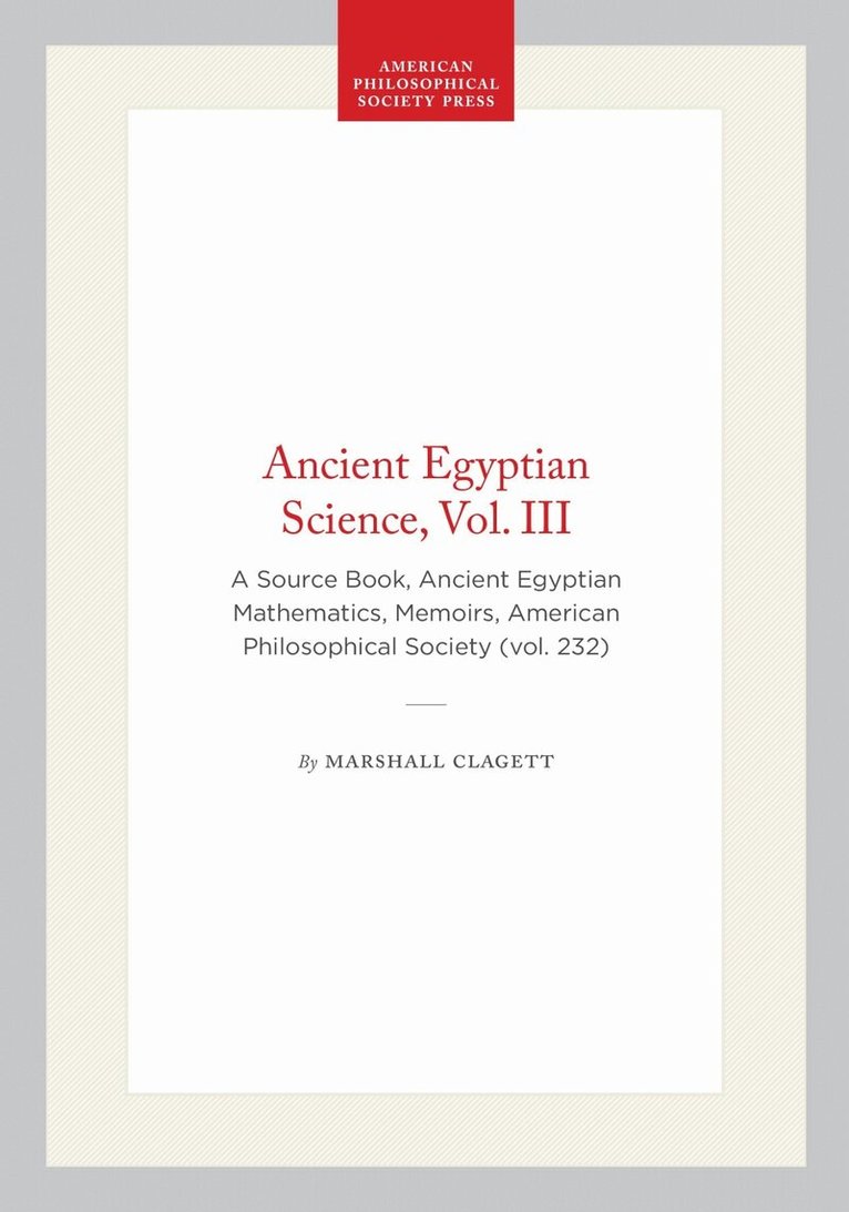 Marshall Clagett - Ancient Egyptian Science, Vol. III, Häftad. Tillgänglighet: Lägg i varukorg