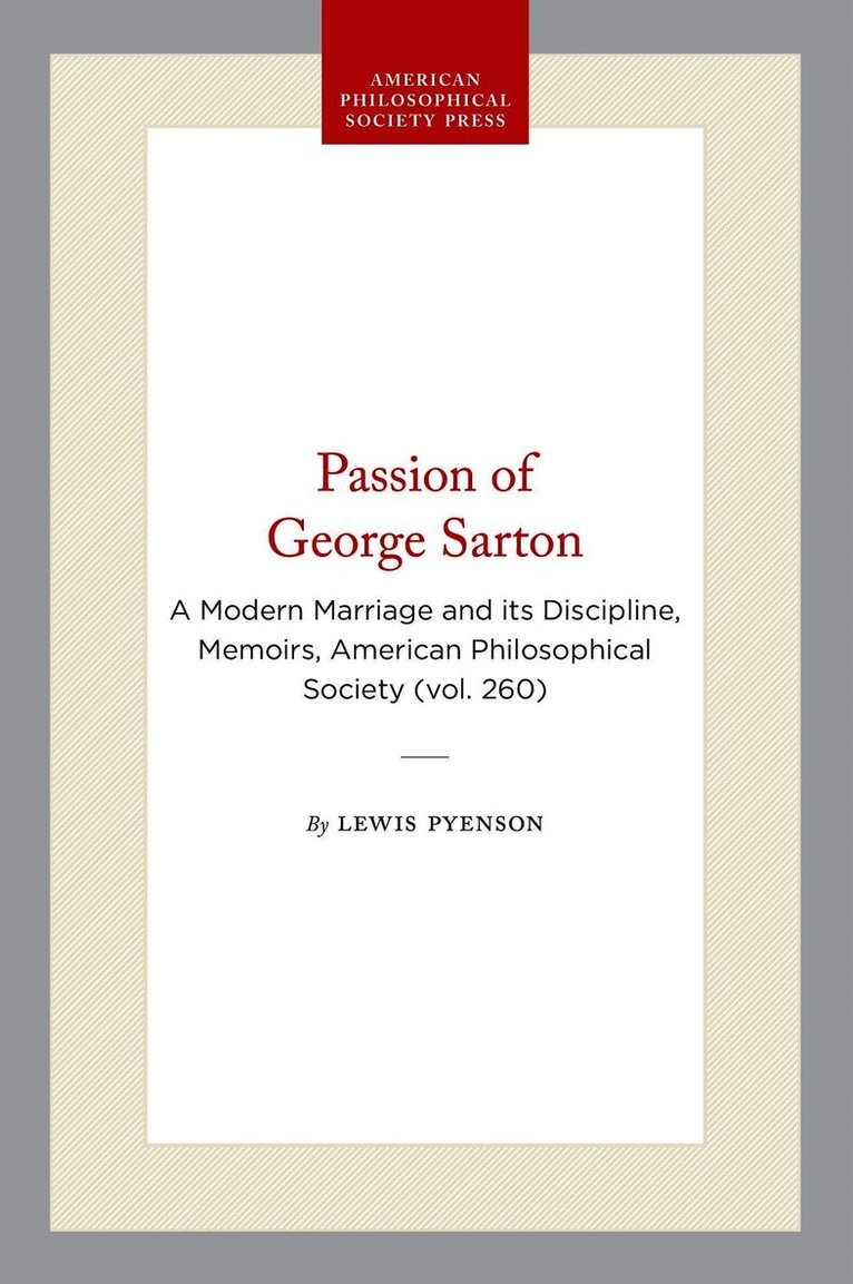 Lewis Pyenson - Passion of George Sarton, Inbunden. Tillgänglighet: Lägg i varukorg
