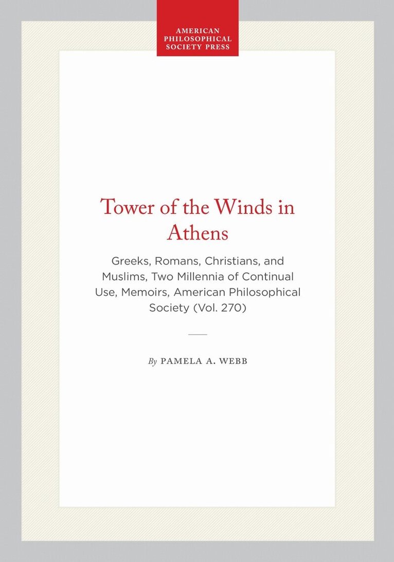 Pamela A. Webb - Tower of the Winds in Athens, Inbunden