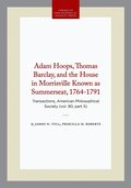 Adam Hoops, Thomas Barclay, and the House in Morrisville Known As Summerseat, 1764-1791