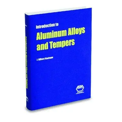 J G Kaufman, J.G. Kaufman - Introduction to Aluminum Alloys and Tempers, Inbunden. Tillgänglighet: Lägg i varukorg