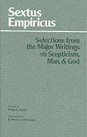 Sextus Empiricus: Selections from the Major Writings on Scepticism, Man, and God