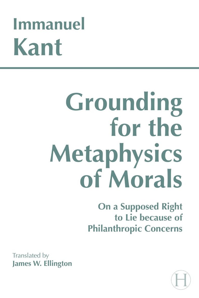 Immanuel Kant - Grounding for the Metaphysics of Morals, Häftad