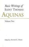 Basic Writings of St. Thomas Aquinas: (Volume 1)