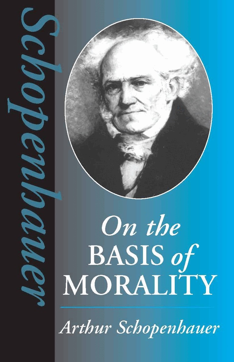 Arthur Schopenhauer - On the Basis of Morality, Häftad