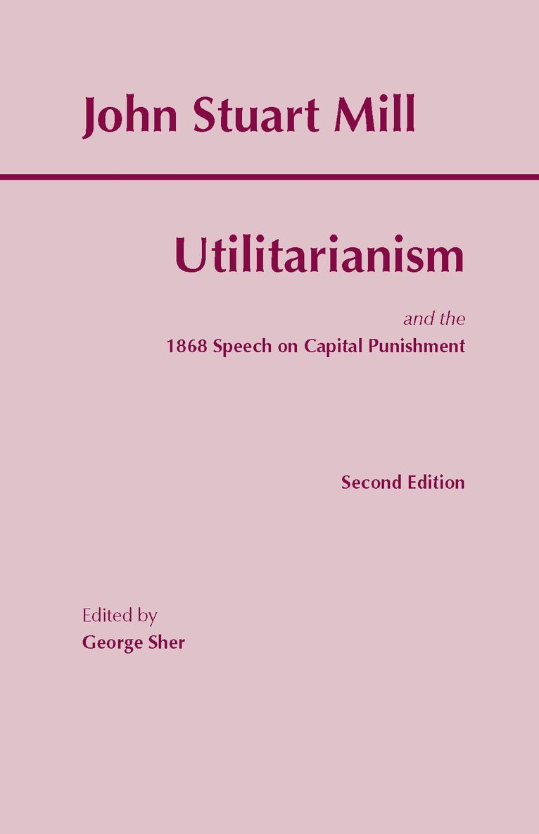 John Stuart Mill, George Sher - Utilitarianism, Häftad