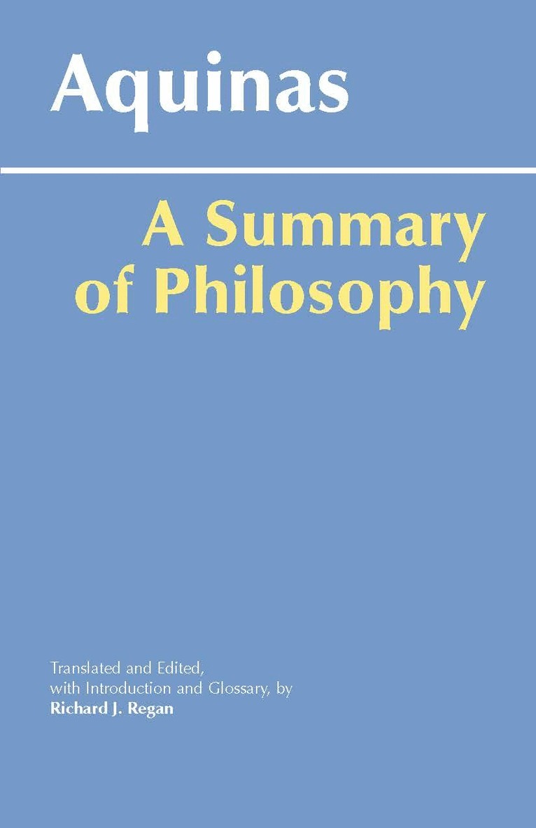 Thomas Aquinas, Richard J. Regan S. J. - Summary of Philosophy, Häftad