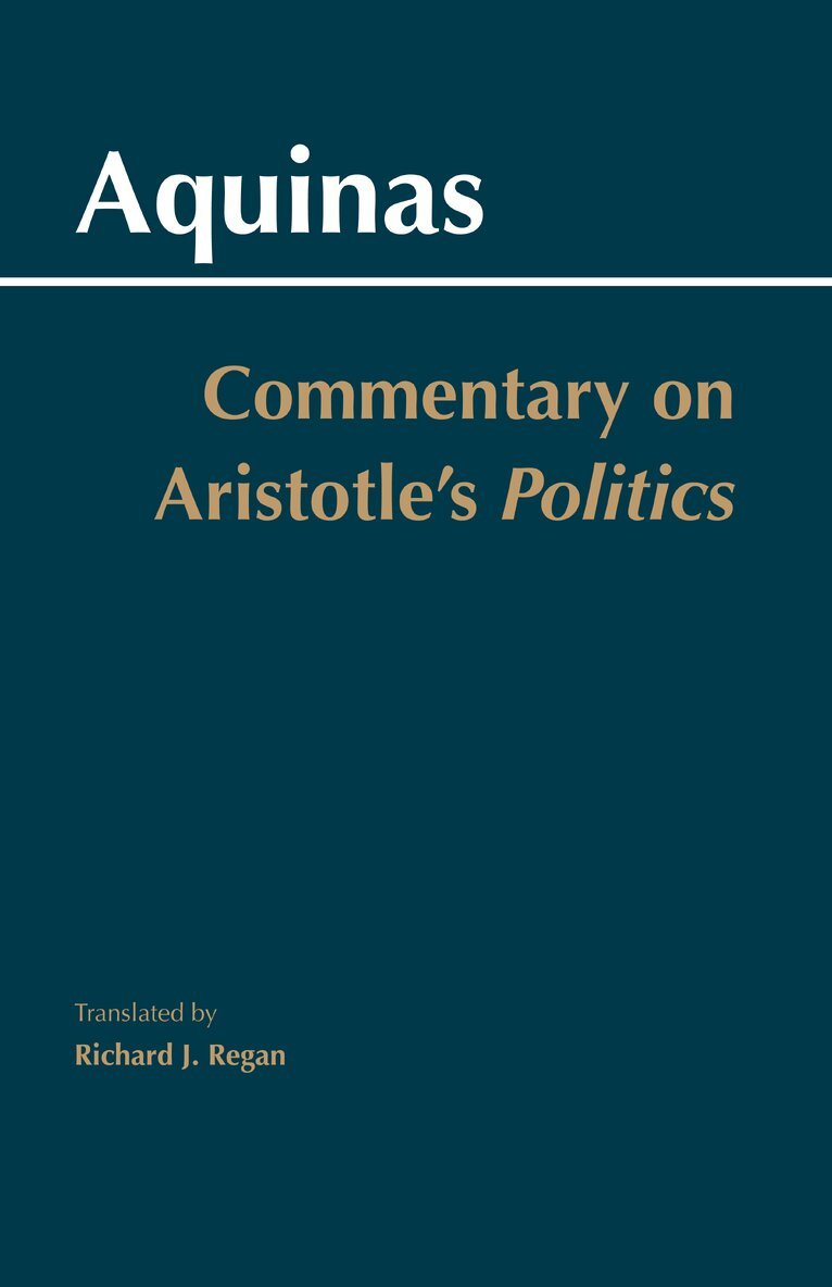 Thomas Aquinas - Commentary on Aristotle's Politics, Häftad