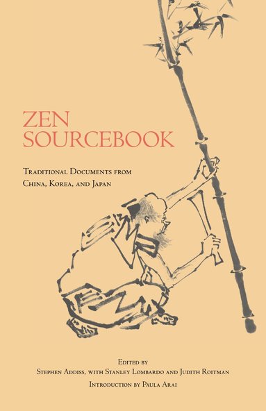 Stephen Addiss, Stanley Lombardo, Judith Roitman - Zen Sourcebook, Häftad