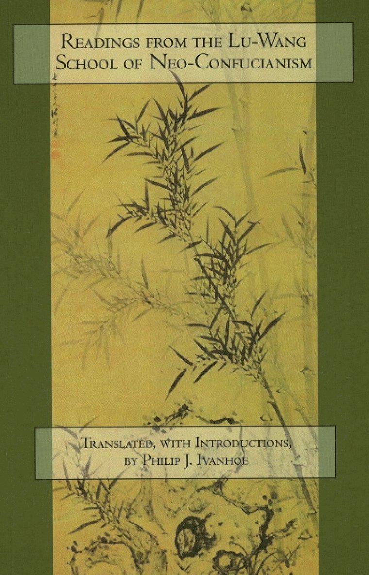 Readings from the Lu-Wang School of Neo-Confucianism, Inbunden