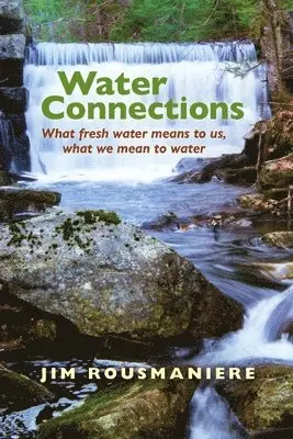 Jim Rousmaniere - Water Connections, Häftad. Tillgänglighet: Lägg i varukorg