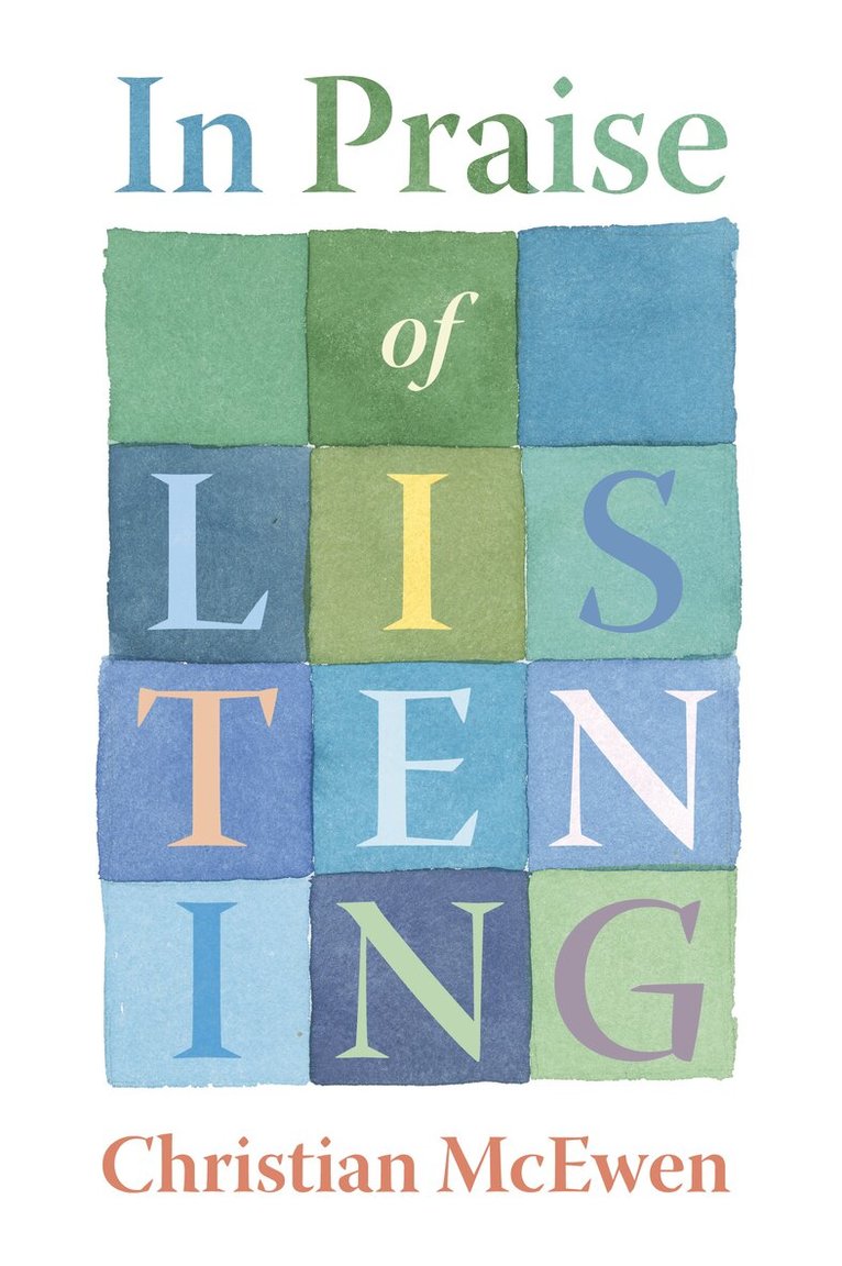 Christian McEwen - In Praise of Listening, Häftad