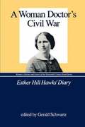 A Woman Doctor's Civil War