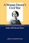 Woman Doctor's Civil War