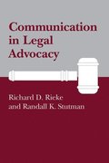 Communication in Legal Advocacy (Studies in Rhetoric/Communication)