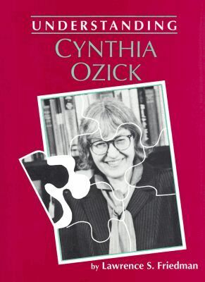 Lawrence S. Friedman - Understanding Cynthia Ozick, Inbunden. Tillgänglighet: Tillfälligt slut