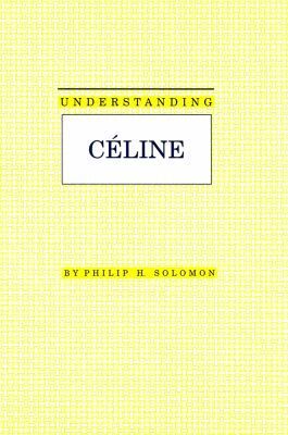 Philip H. Solomon - Understanding Celine, Inbunden. Tillgänglighet: Tillfälligt slut