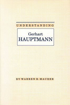 Warren R. Maurer - Understanding Gerhart Hauptmann, Inbunden. Tillgänglighet: Tillfälligt slut