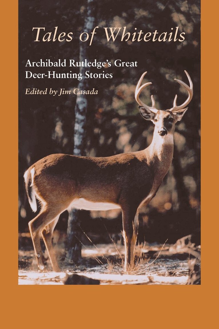 Archibald Rutledge, James A. Casada, Jim Casada - Tales of Whitetails, Inbunden. Tillgänglighet: Tillfälligt slut