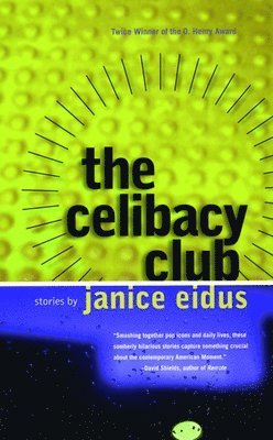Janice Eidus - Celibacy Club, Häftad
